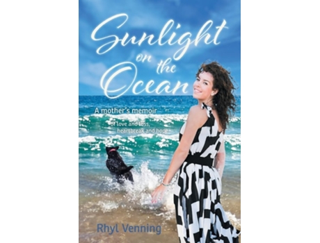 Livro Sunlight on the Ocean A Mothers Memoir of Love and Loss, Heartbreak and Hope de Rhyl Venning (Inglês)
