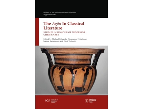 Livro The Agon in Classical Literature Studies in Honour of Chris Carey de Efstathiou EDWARDS (Inglês)