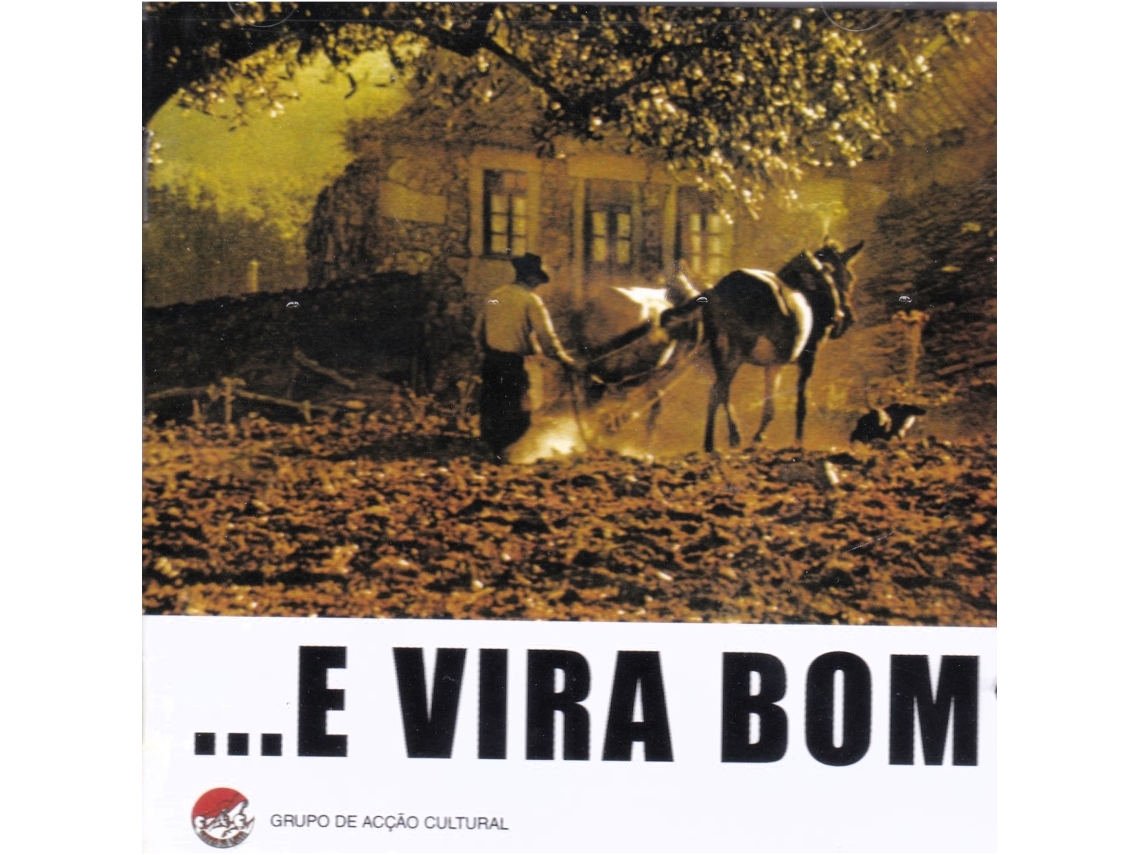 Grupo De Acção Cultural - ... E Vira Bom cd 2010