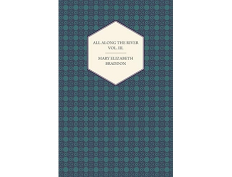 Livro All Along the River Vol III de Mary Elizabeth Braddon (Inglês)