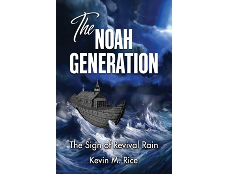 Livro The Noah Generation The Sign of Revival Rain de Kevin Rice (Inglês)