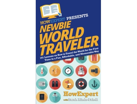Livro Newbie World Traveler De Howexpert E Sarah Hinds-friedl (inglês)