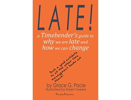Livro Late A Timebender’s Guide to Why We Are Late and How We Can Change de Grace G Pacie (Inglês)