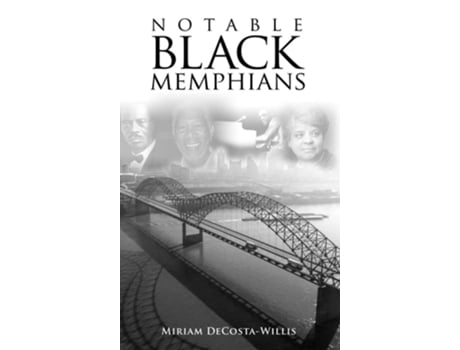 Livro Notable Black Memphians De Miriam Decosta-willis (inglês - Capa Dura)