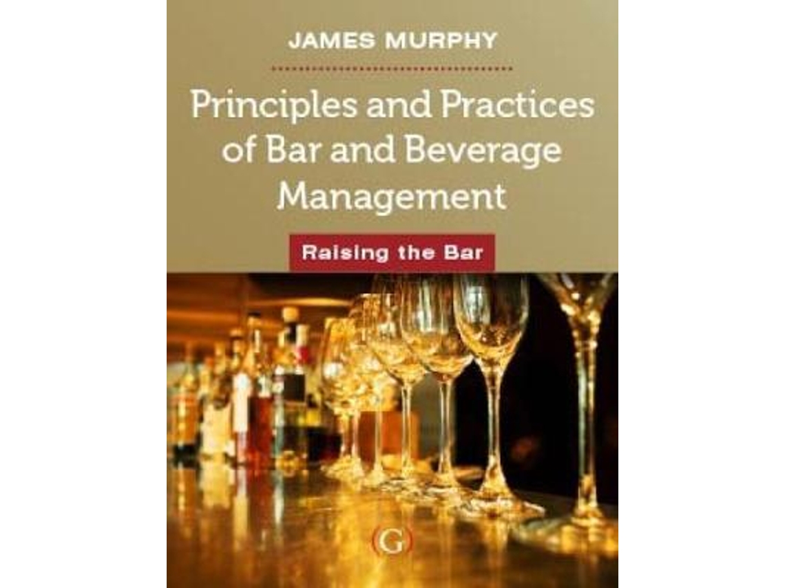 Livro Principles and Practices of Bar and Beverage Management (Inglês)