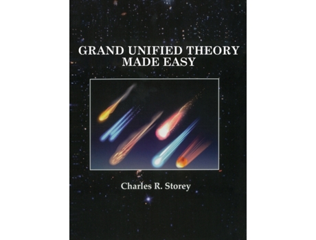Livro GRAND UNIFIED THEORY MADE EASY de Storey, Charles et al. (Inglês)