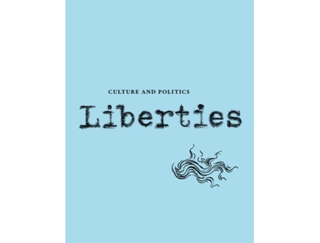Livro Liberties Journal of Culture and Politics de Andrew Delbanco, James Kirchick et al. (Inglês)