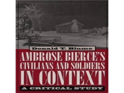 Livro Ambrose Bierces Civilians and Soldiers in Context de The Kent State University Press (Inglês)