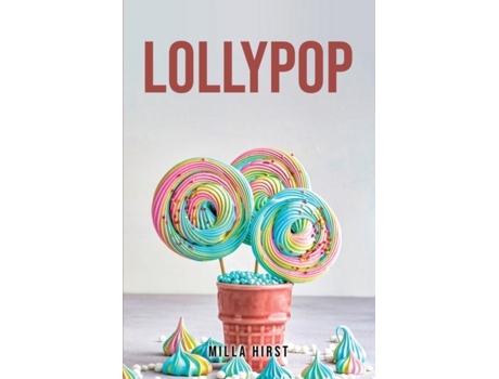 Livro Lollypop De Milla Hirst (inglês)