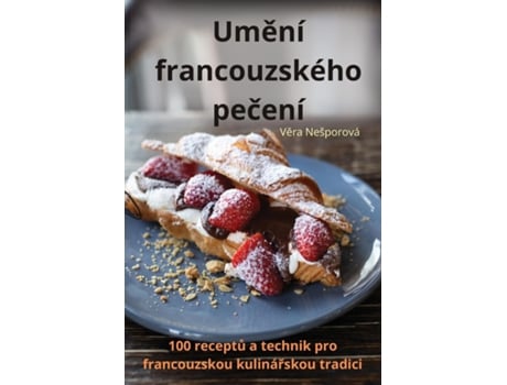 Livro Umení francouzského pecení de Vera Nešporová (Inglês)