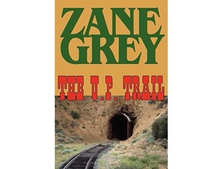 Livro The U.p. Trail De Zane Grey (inglês)