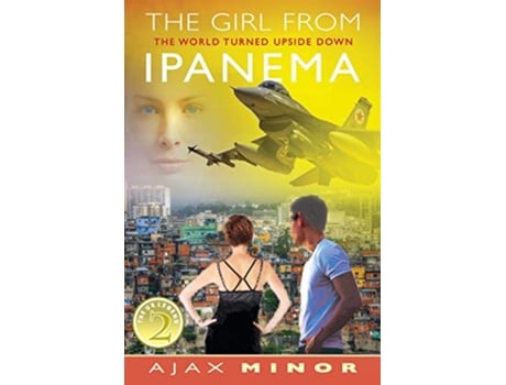 Livro The Girl From Ipanema The World Turned Upside Down de Ajax Minor (Inglês)