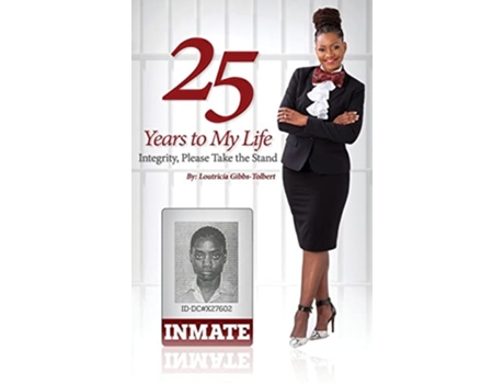 Livro 25 Years to my Life de Loutricia Gibbs-Tolbert (Inglês - Capa Dura)