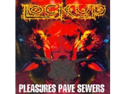 CD Lock Up  - Pleasures Pave Sewers