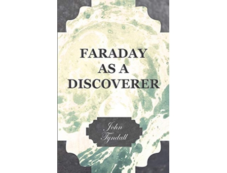 Livro Faraday as a Discoverer de John Tyndall (Inglês)