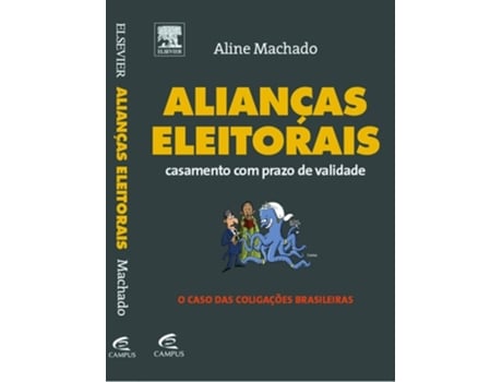 Livro Aliancas Eleitorais Casamento Com Prazo De Valida De Aline Machado (português Do Brasil)