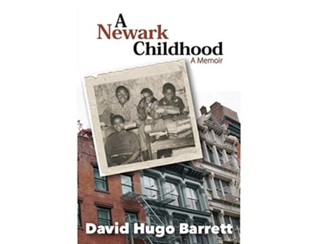 Livro A Newark Childhood A Memoir de David Hugo Barrett (Inglês)