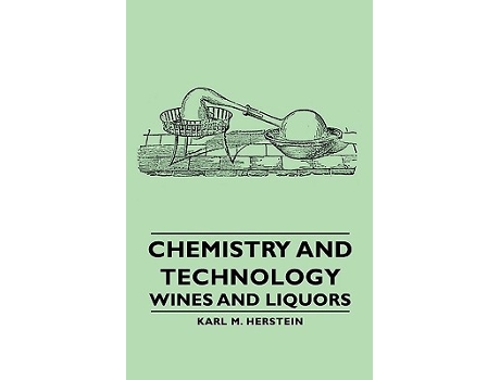 Livro Chemistry and Technology Wines and Liquors de Karl M Herstein (Inglês)