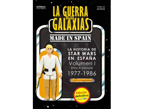 Livro La Guerra De Las Galaxias Made In Spain 01 de José Gracia (Espanhol)