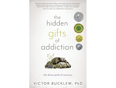 Livro The Hidden Gifts of Addiction The Direct Path of Recovery de Victor Bucklew PhD (Inglês)