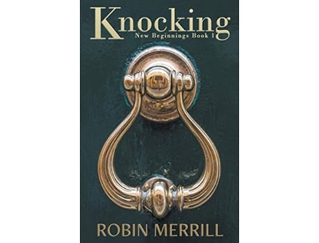 Livro Knocking New Beginnings de Robin Merrill (Inglês)