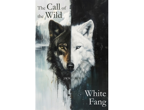 Livro The Call of the Wild amp White Fang de Jack London (Inglês)
