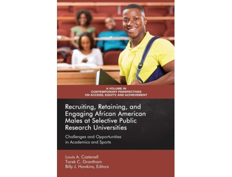 Livro Recruiting, Retaining, and Engaging African-American Males at Selective Prestigious Research Universities de Louis A Castenell (Inglês)