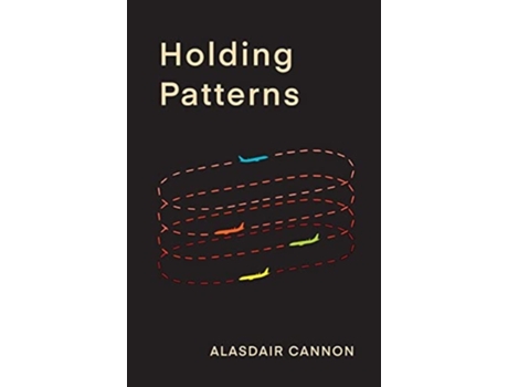 Livro Holding Patterns de Alasdair Cannon (Inglês)
