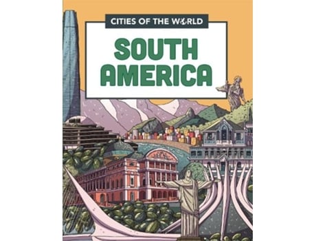 Livro cities of the world: cities of south america de liz gogerly,rob hunt (inglês)