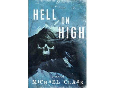 Livro Hell on High de Michael Clark (Inglês)