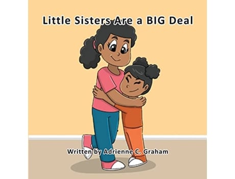 Livro Little Sisters Are a BIG Deal de Adrienne C Graham (Inglês)