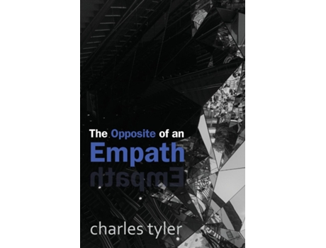 Livro The Opposite of an Empath de Charles Tyler (Inglês)