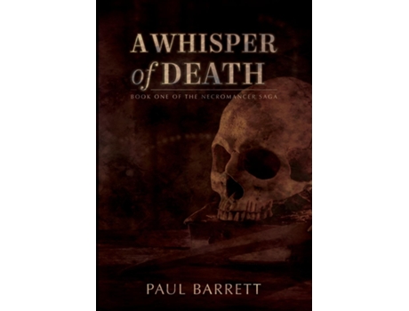Livro A Whisper Of Death The Necromancer Saga Book One De Paul Barrett (inglês)