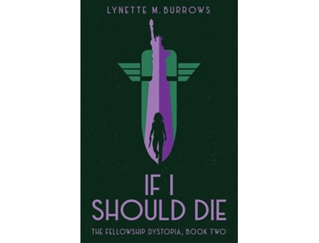 Livro If I Should Die The Fellowship Dystopia, Book Two De Lynette M Burrows (inglês)
