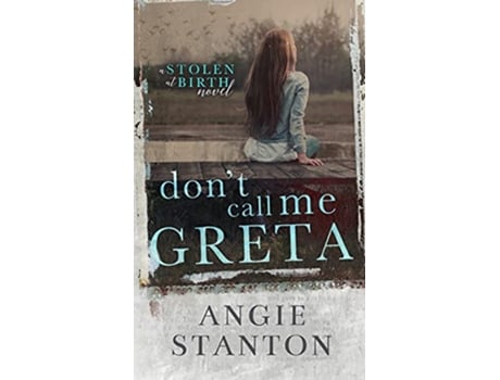 Livro Dont Call Me Greta de Angie Stanton (Inglês)