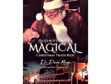 Livro Queen Vernitas Magical Christmas Train Ride De Dr Dawn Menge (inglês)