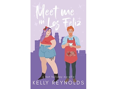 Livro Meet Me in Los Feliz A hot holiday novella de Kelly Reynolds (Inglês)