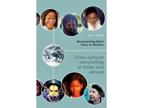 Livro Reconnecting Gods Story to Ministry Crosscultural Storytelling at Home and Abroad de Tom A Steffen (Inglês)