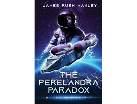 Livro The Perelandra Paradox Discovery de James Rush Manley (Inglês)