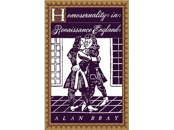 Livro Homosexuality in Renaissance England de Alan Bray (Inglês)