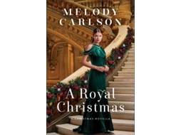 Livro A Royal Christmas – A Christmas Novella de Melody Carlson (Inglês - Capa Dura)
