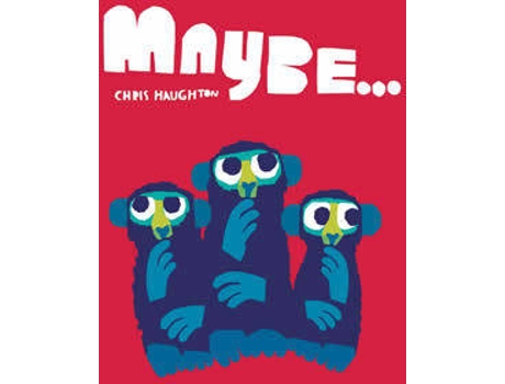 Livro Maybe... de Chris Haughton (Inglês)