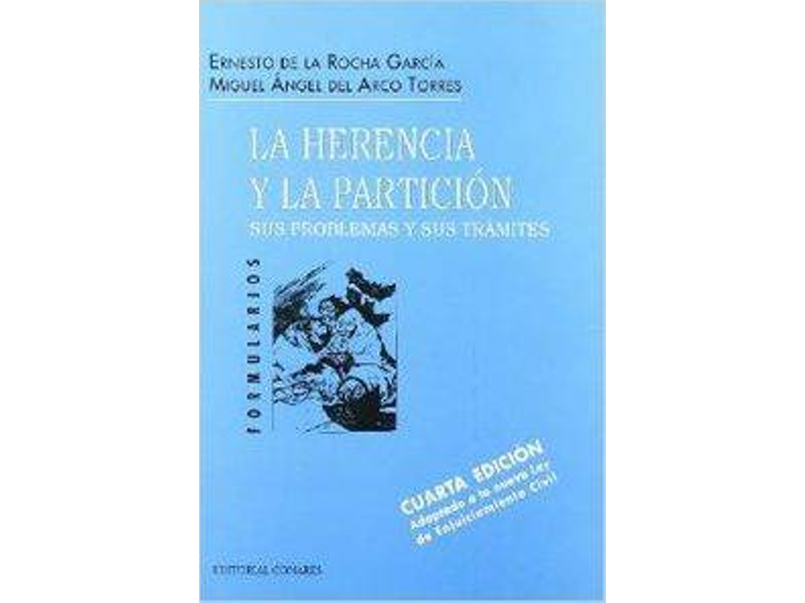 Livro La herencia y la partición de Miguel Ángel Del Arco Torres e Ernesto De La Rocha García (Espanhol)