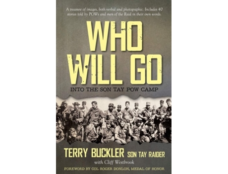 Livro Who Will Go Into The Son Tay Pow Camp De Terry Buckler E Cliff Westbrook (inglês)