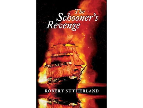 Livro The Schooners Revenge de Robert Sutherland (Inglês)
