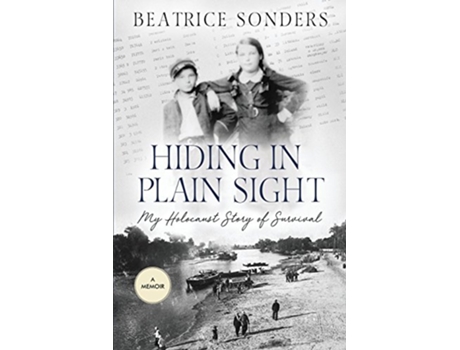 Livro Hiding in Plain Sight My Holocaust Story of Survival de Beatrice Sonders (Inglês)