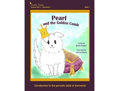 Livro Pearl and the Golden Comb Castle Tales Science Set 1 Chemistry de Greta Cleary (Inglês)