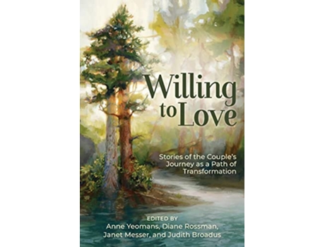Livro Willing to Love Stories of the Couples Journey as a Path of Transformation de Anne Yeomans Diane Rossman Janet Messer Judith Broadus (Inglês)