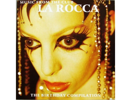 Cd Music From The Club La Rocca - The Birthday Compilation Big Time International