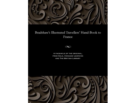 Livro Bradshaws Illustrated Travellers Hand-book To France De Bradshaw, George Et Al. (inglês)